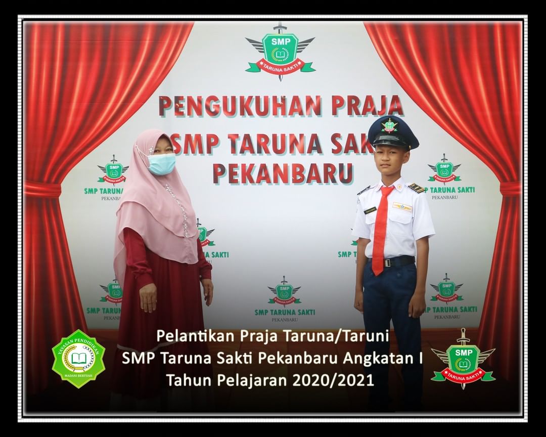 Pelantikan Praja Taruna/Taruni
SMP Taruna Sakti Pekanbaru Angkatan I
Tahun Pelajaran 2020/2021